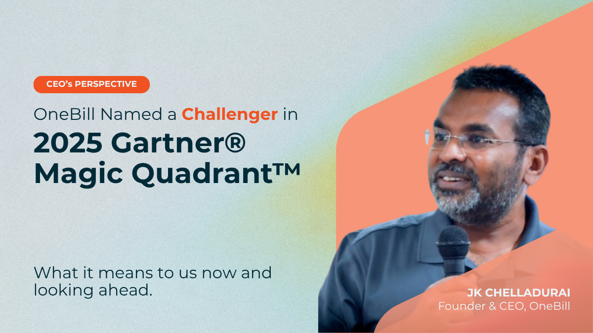 OneBill named Challenger in the 2025 Gartner Magic Quadrant for Recurring Billing Applications, A CEO's Perspective